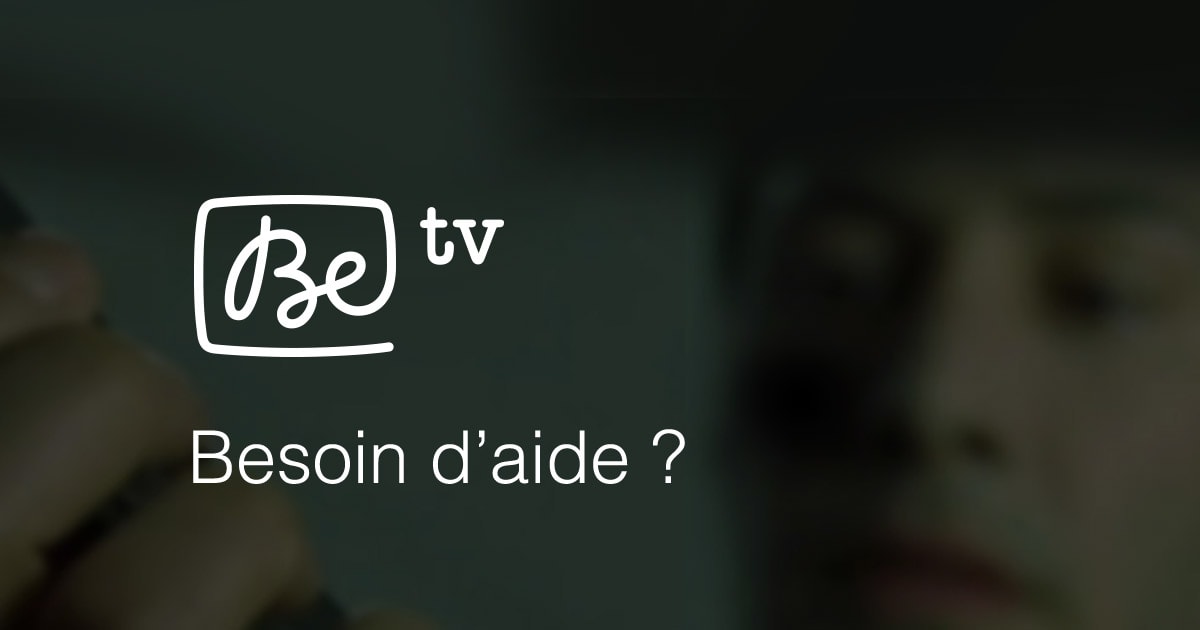 Aide et Contact - Be tv